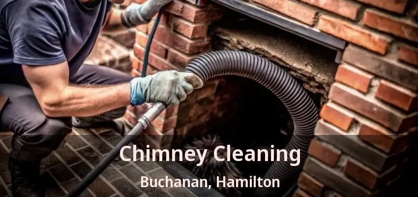 Chimney Cleaning Buchanan, Hamilton - ON