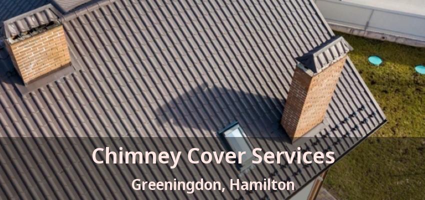 Chimney Cover Services Greeningdon, Hamilton - ON