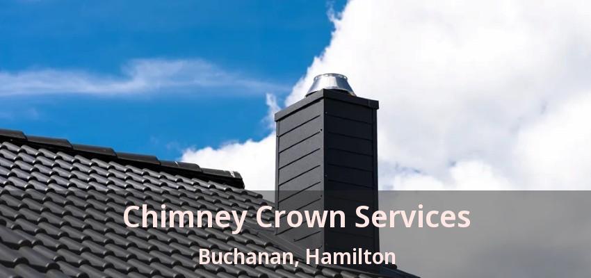 Chimney Crown Services Buchanan, Hamilton - ON