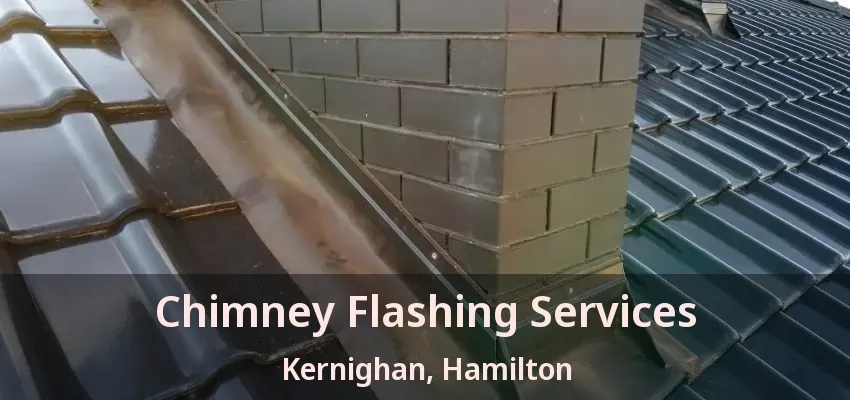Chimney Flashing Services Kernighan, Hamilton - ON