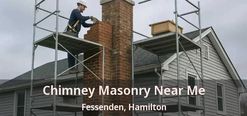 Chimney Masonry Near Me Fessenden, Hamilton - ON Chimney Masonry Near Me Fessenden, Hamilton - ON