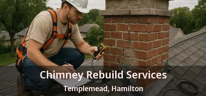 Chimney Rebuild Services Templemead, Hamilton - ON Chimney Rebuild Services Templemead, Hamilton - ON