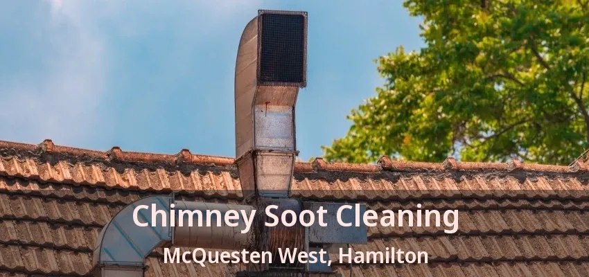 Chimney Soot Cleaning McQuesten West, Hamilton - ON