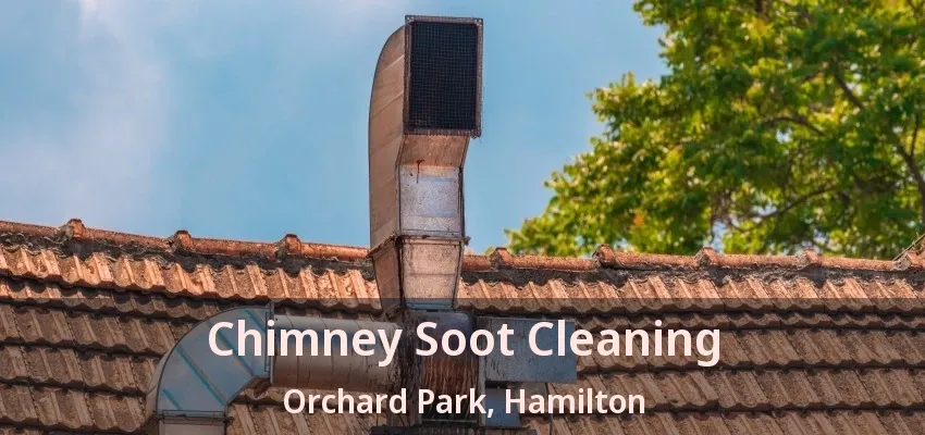 Chimney Soot Cleaning Orchard Park, Hamilton - ON