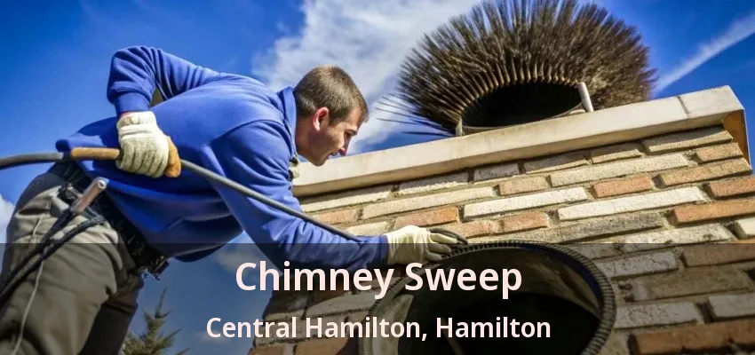 Chimney Sweep Central Hamilton, Hamilton - ON