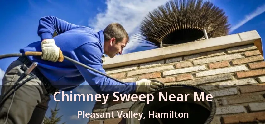 Chimney Sweep Near Me Pleasant Valley, Hamilton - ON