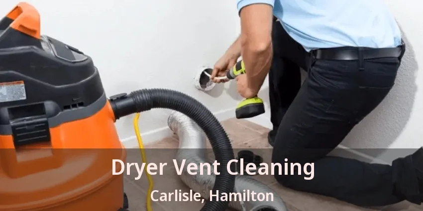 Dryer Vent Cleaning Carlisle, Hamilton - ON
