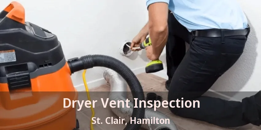 Dryer Vent Inspection St. Clair, Hamilton - ON