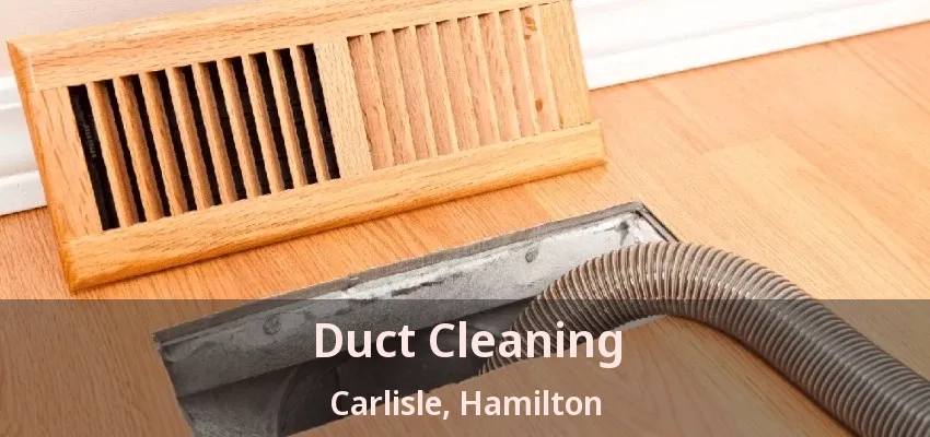 Duct Cleaning Carlisle, Hamilton - ON