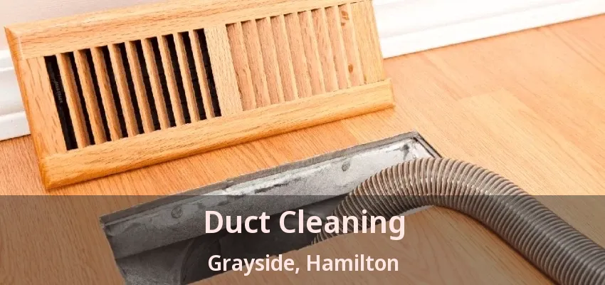 Duct Cleaning Grayside, Hamilton - ON