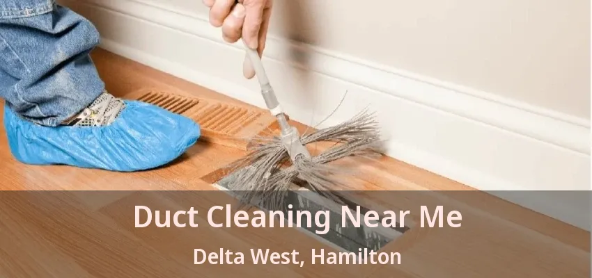 Duct Cleaning Near Me Delta West, Hamilton - ON