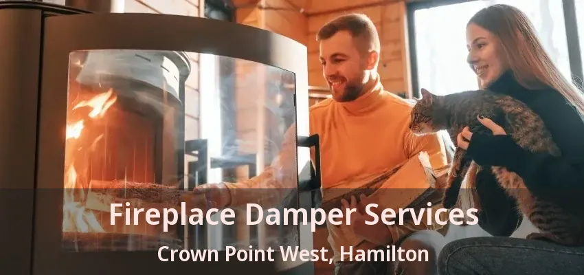 Fireplace Damper Services Crown Point West, Hamilton - ON