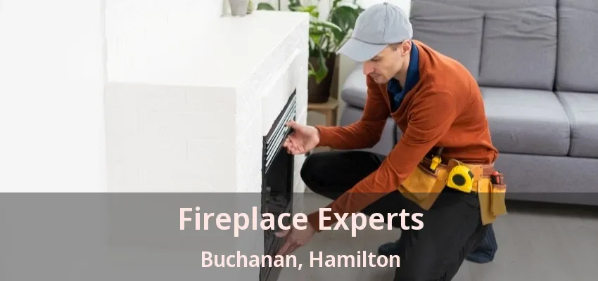 Fireplace Experts Buchanan, Hamilton - ON