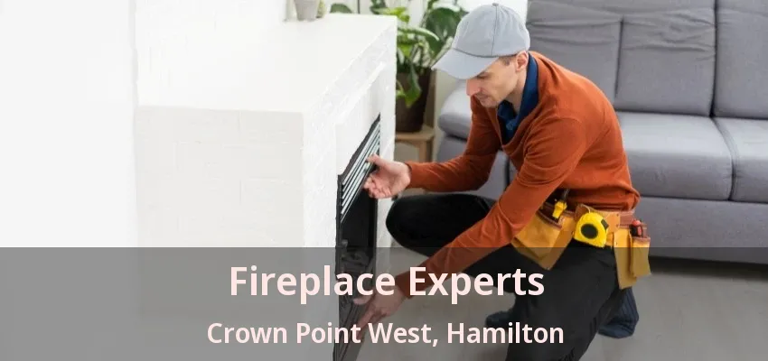 Fireplace Experts Crown Point West, Hamilton - ON