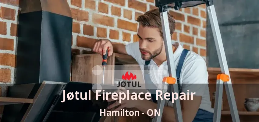 Jøtul Fireplace Repair Hamilton - ON