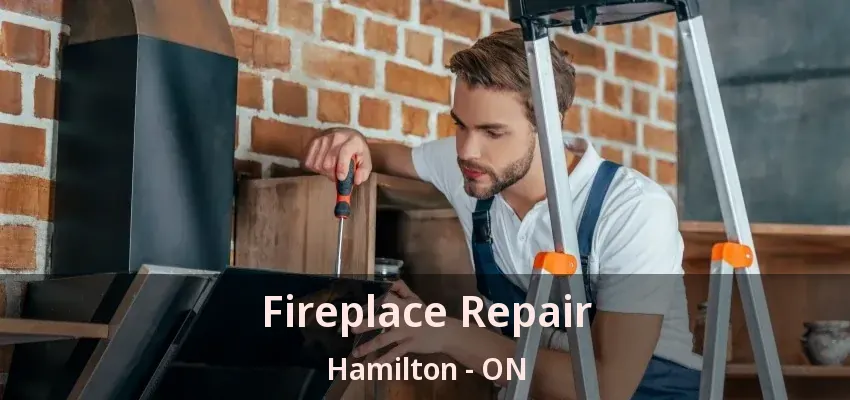 Fireplace Repair Hamilton - ON