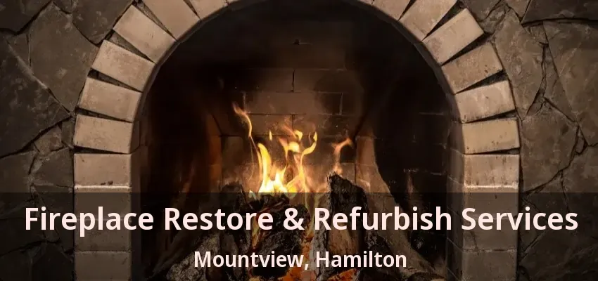 Fireplace Restore & Refurbish Services Mountview, Hamilton - ON