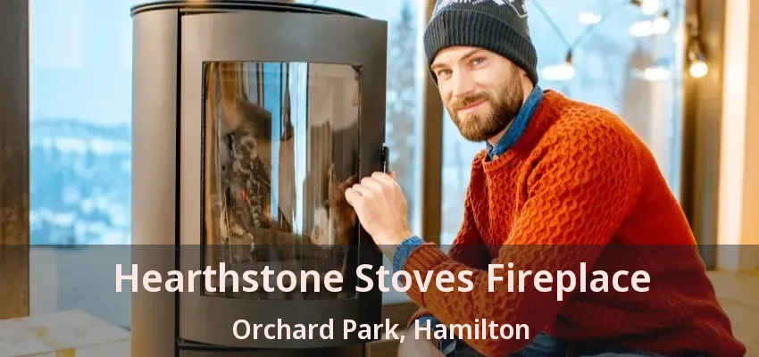 Hearthstone Stoves Fireplace Orchard Park, Hamilton - ON