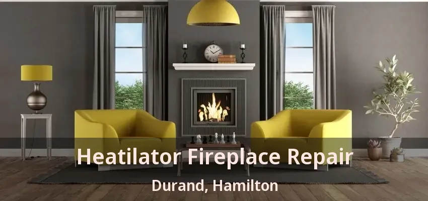 Heatilator Fireplace Repair Durand, Hamilton - ON