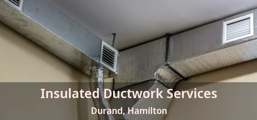 Insulated Ductwork Services Durand, Hamilton - ON