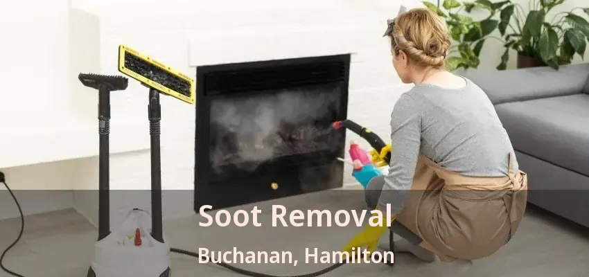 Soot Removal Buchanan, Hamilton - ON