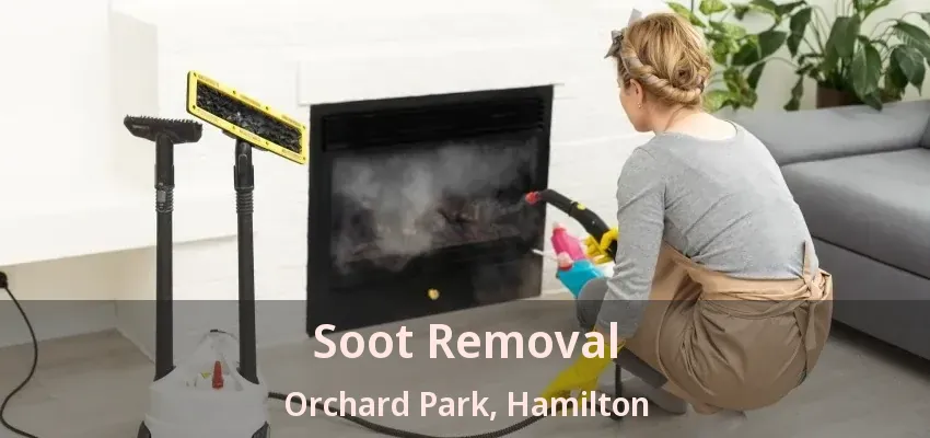 Soot Removal Orchard Park, Hamilton - ON