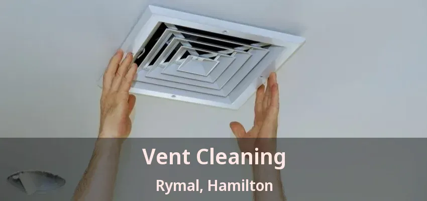 Vent Cleaning Rymal, Hamilton - ON